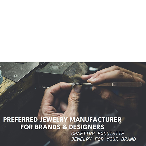 How Do We Become the Preference Jewelry Manufacturer for Brands | Designers